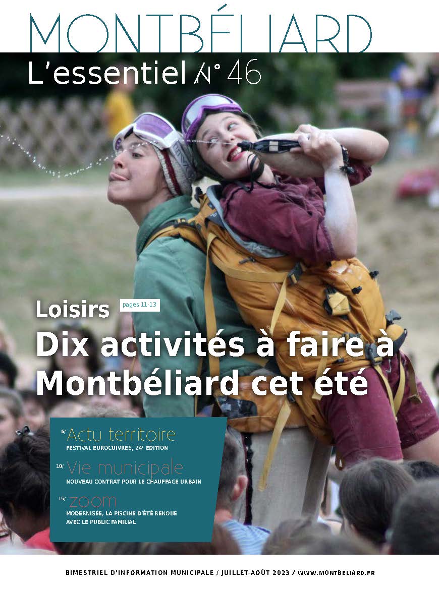 Montbéliard L'essentiel n°46 - juillet août 2023